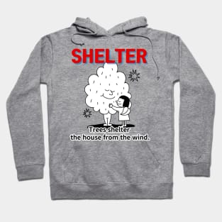 shelter ,Trees shelter  the house from the wind. Hoodie